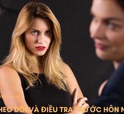 THEO DÕI & ĐIỀU TRA TRƯỚC HÔN NHÂN